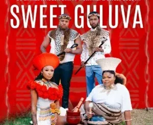 DJ Zinhle – Sweet Guluva ft NDLOH JNR, Nokwazi & Sweet Guluva