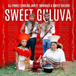 DJ Zinhle – Sweet Guluva ft NDLOH JNR, Nokwazi & Sweet Guluva DJ Zinhle – Sweet Guluva ft NDLOH JNR, Nokwazi & Sweet Guluva