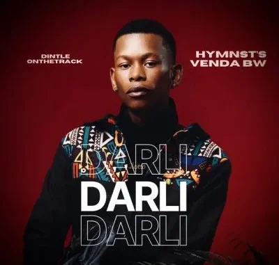 DintleOnTheTrack – Darli ft HYMNST’S VENDA BW DintleOnTheTrack – Darli ft HYMNST’S VENDA BW