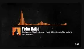 Djy Wagner Musiq – Yebo Baba FT Skeenzy, 4 Emotionz & The Major Djy Wagner Musiq – Yebo Baba FT Skeenzy, 4 Emotionz & The Major