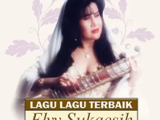 ALBUM: Elvy Sukaesih – Lagu-Lagu Terbaik Elvy Sukaesih Elvy Sukaesih Lagu Lagu Terbaik Elvy Sukaesih