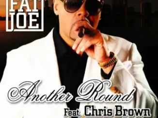 Fat Joe - Another Round (feat. Chris Brown) Fat Joe Another Round (feat. Chris Brown)