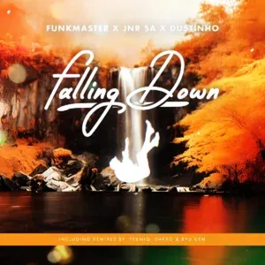 Funkmaster – Falling Down (TekniQ Remix) ft Jnr SA & Dustinho Funkmaster – Falling Down (TekniQ Remix) ft Jnr SA & Dustinho