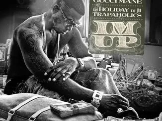 ALBUM: Gucci Mane – I'm Up Gucci Mane I'm Up