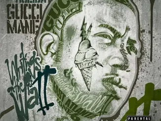 Gucci Mane Writing on the Wall 2