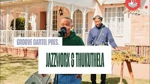 Jazzworx – Groove Cartel 3 Step Mix ft Thukuthela