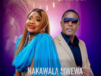 Nakawala Mwewa Ft. Chilu – Mulibakulu Nakawala Mwewa – Mulibakulu Ft. Chilu