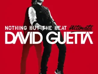 David Guetta – Titanium (Feat. Sia) Nothing But the Beat Ultimate David Guetta