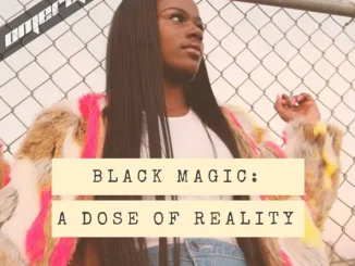 ALBUM: Omeretta the Great – Black Magic: A Dose of Reality Omeretta the Great Black Magic A Dose of Reality