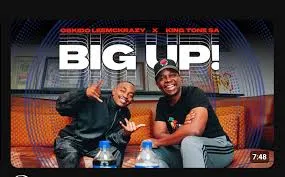 Oskido – Big UP ft. LeeMcKrazy & King Tone SA Oskido – Big UP ft. LeeMcKrazy & King Tone SA