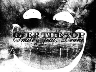 Smiley - Over the Top (feat. Drake) Over the Top (feat. Drake) Single Smiley