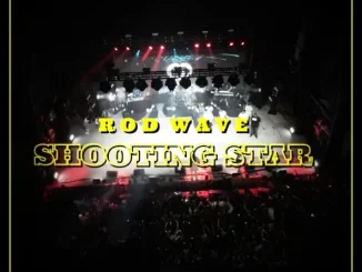 Rod Wave – Shooting Star Rod Wave – Shooting Star