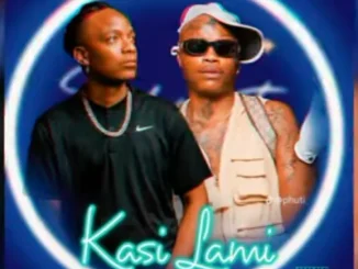Shebeshxt – Kasi Lami ft Naqua SA & Kaycherlow
