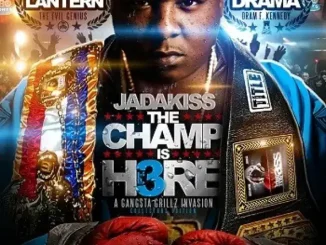 The Champ Is Here 3 (feat. DJ Green Lantern & DJ Drama) Jadakiss