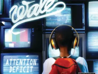 ALBUM: Wale – Attention Deficit (Bonus Track Version) Wale Attention Deficit (Bonus Track Version)