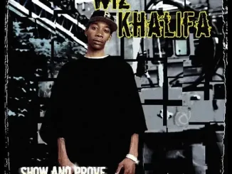 ALBUM: Wiz Khalifa – Show And Prove Wiz Khalifa Show And Prove