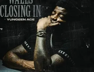 Yungeen Ace – Walls Closing In