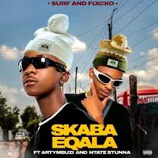 $urf – SKABA EQALA ft Flxcko, ArtyMbuzi & Ntate Stunna