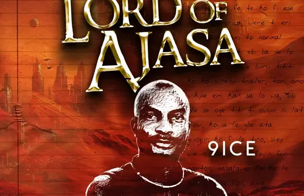 9ice Lord of Ajasa 9ice Lord of Ajasa