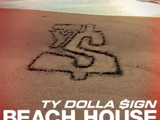 Ty Dolla $ign – Beach House - EP Beach House EP Ty Dolla $ign