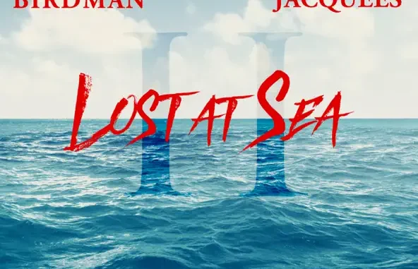 Birdman & Jacquees Lost at Sea 2