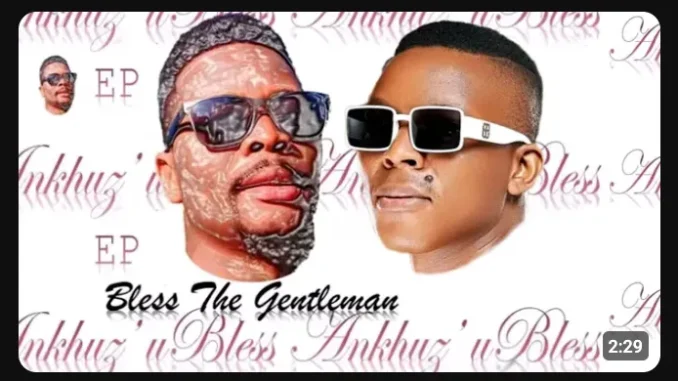 Bless The Gentleman – Sphiwe ft Blaq Major & Mzamo Ngcobo Bless The Gentleman – Sphiwe ft Blaq Major & Mzamo Ngcobo