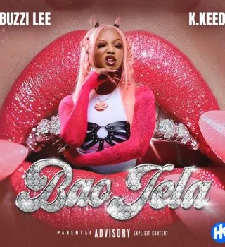 Buzzi Lee – Bao Jela Ft. K.Keed & Mashbeatz Buzzi Lee – Bao Jela Ft. K.Keed & Mashbeatz