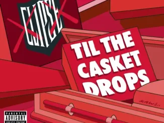 ALBUM: Clipse – Til the Casket Drops Clipse Til the Casket Drops