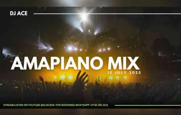 DJ Ace – Amapiano Mix (12 July 2025) DJ Ace – Amapiano Mix (12 July 2025)