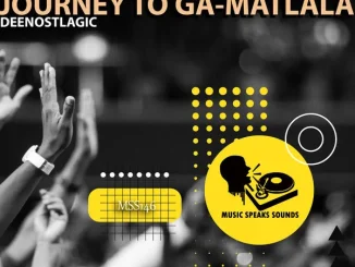 Ep: DeeNostalgic - Journey to Ga-Matlala DeeNostalgic – Journey to Ga Matlala
