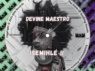 Ep: Devine Maestro - Isemihle II Devine Maestro – Isemihle II