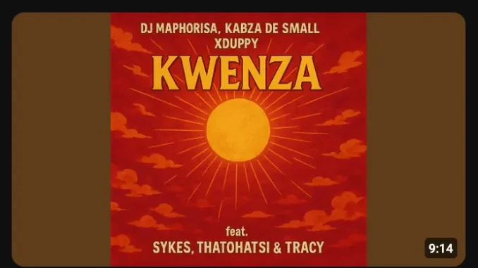 Dj Maphorisa – Kwenza ft Kabza De Small, Xduppy, Sykes, Thatohatsi & Tracy