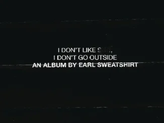 Earl Sweatshirt I Don't Like Shit, I Don't Go Outside An Album by Earl Sweatshi