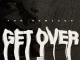 Exte C & TimAdeep – Get Over (The Remixes)