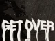 Exte C – Get Over (Nuf Dee Remix) ft TimAdeep