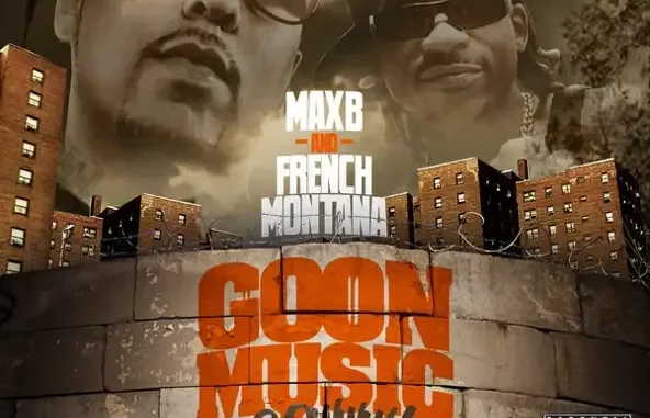French Montana & Max B Goon Music 2 0 French Montana & Max B Goon Music 2 0
