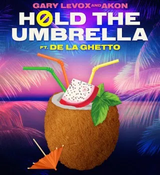 Gary LeVox – Hold The Umbrella ft. Akon & De La Ghetto Gary LeVox – Hold The Umbrella ft. Akon & De La Ghetto