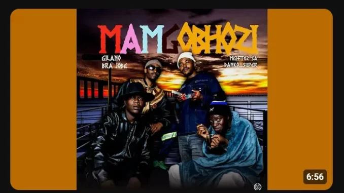 Gilano – Mamgobhozi ft Mgiftoz SA, Brajobe & Danko Super Gilano – Mamgobhozi ft Mgiftoz SA, Brajobe & Danko Super