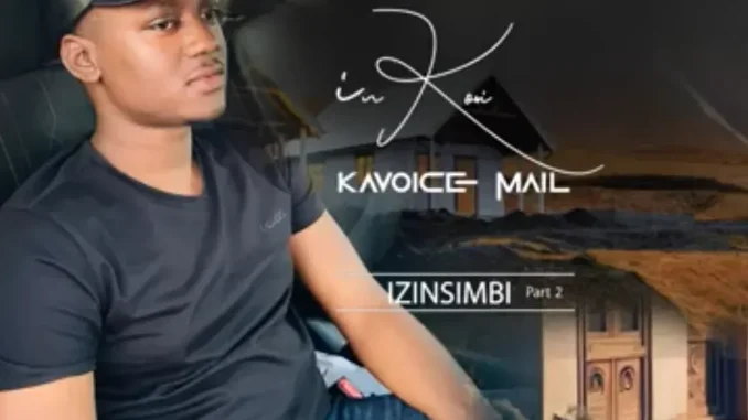 Inkosi Kavoicemail – Izinsimbi Part 2 Inkosi Kavoicemail – Izinsimbi Part 2