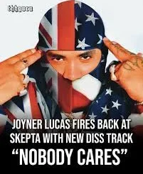 Joyner Lucas – NOBODY CARES (Skepta Diss)