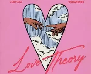 Judy Jay – Love Theory ft Oscar MBO