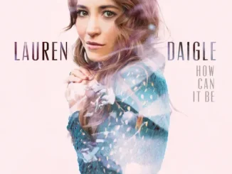 EP: Lauren Daigle – How Can It Be Lauren Daigle How Can It Be
