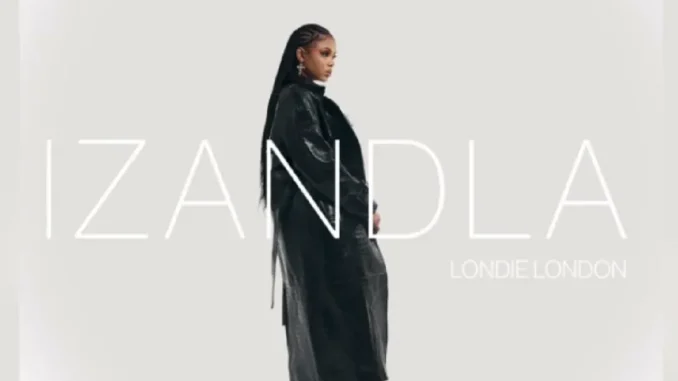 Londie London – Izandla ft PYY Log Drum King Londie London – Izandla ft PYY Log Drum King