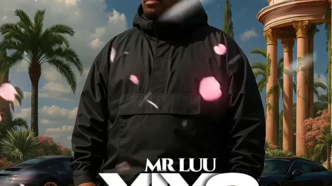 Mr Luu – Yiyo ft Major Habee & DaMistro Mr Luu – Yiyo ft Major Habee & DaMistro