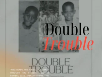 NkosiBoiRsa – Double Trouble