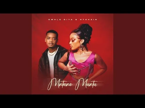Omhle Diya & Ntokzin Mntano Muntu Omhle Diya & Ntokzin Mntano Muntu