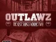 Outlawz The Lost Songs, Vol 2.
