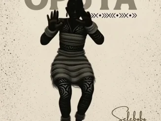 Selebobo – Oputa Selebobo – Oputa