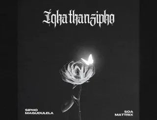 Sipho Magudulela ft Soa Mattrix & Aidah – Iqathanzimpho Sipho Magudulela – Iqathanzimpho ft Soa Mattrix & Aidah
