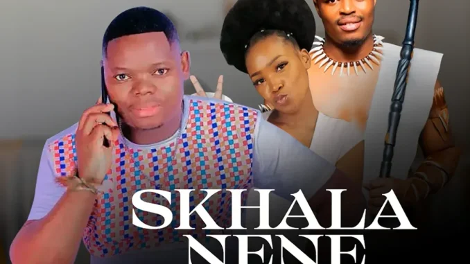 Skhala Nene – ABAKHONGI ft Shenge wasehlalankosi & Nolly N